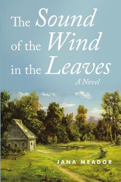 portada The Sound of the Wind in the Leaves (in English)