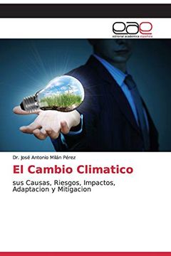 portada El Cambio Climatico: Sus Causas, Riesgos, Impactos, Adaptacion y Mitigacion
