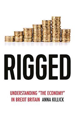 portada Rigged: Understanding 'The Economy'In Brexit Britain (Political Ethnography) (en Inglés)