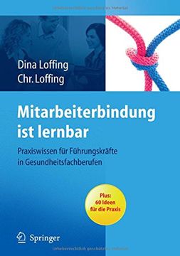 portada Mitarbeiterbindung ist Lernbar: Praxiswissen für Führungskräfte in Gesundheitsfachberufen (in German)
