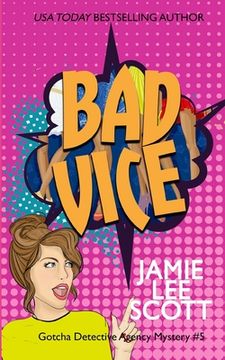 portada Bad Vice: A Gotcha Detective Agency Mystery (en Inglés)