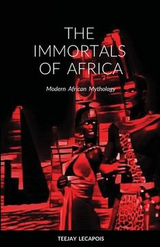 portada The Immortals Of Africa: Modern African Mythology (en Inglés)
