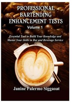 portada Professional Bartending Enhancement Tests: Essential Tool to Build Your Knowledge and Master Your Skills in Bar and Beverage Service