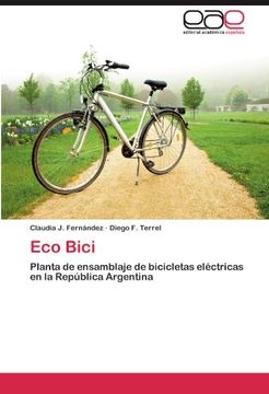 portada Eco Bici: Planta de Ensamblaje de Bicicletas Eléctricas en la República Argentina (in Spanish)