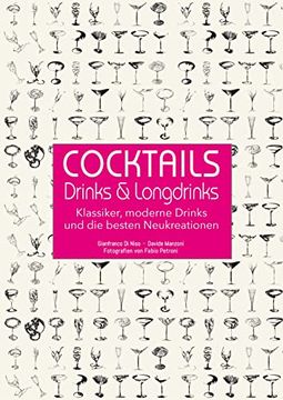 portada Cocktails, Drinks & Longdrinks: Klassiker, Moderne Drinks und die Besten Neukreationen (en Alemán)