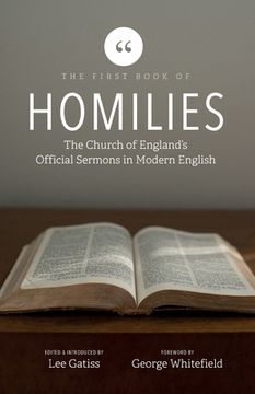 portada The First Book of Homilies: The Church of England'S Official Sermons in Modern English (1) (in English)