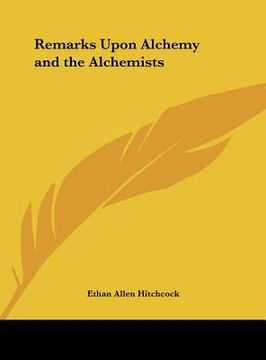 portada remarks upon alchemy and the alchemists (en Inglés)