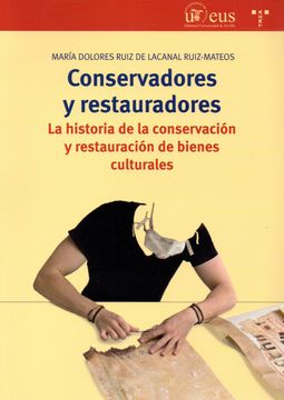 portada Conservadores y Restauradores: La Historia de la Conservación y Restauración de Bienes Culturales (in Spanish)