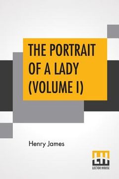 portada The Portrait Of A Lady (Volume I) (en Inglés)