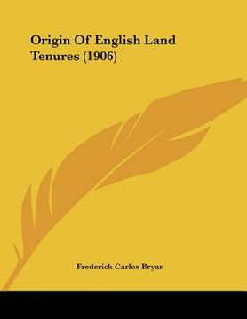 portada origin of english land tenures (1906) (in English)