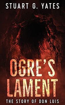 portada Ogre'S Lament: The Story of don Luis (en Inglés)