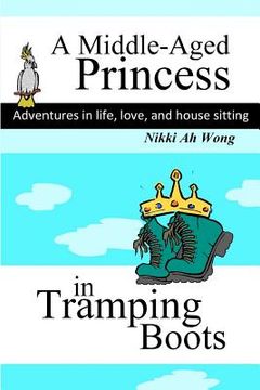 portada a middle-aged princess in tramping boots (in English)