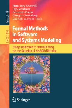 portada formal methods in software and systems modeling: essays dedicated to hartmut ehrig on the occasion of his 60th birthday (in English)
