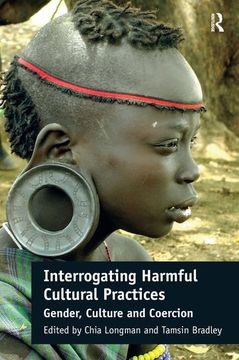 portada Interrogating Harmful Cultural Practices: Gender, Culture and Coercion (en Inglés)