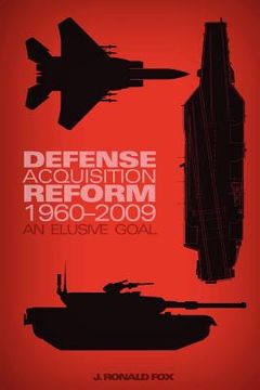 portada defense acquisition reform, 1960-2009: an elusive goal