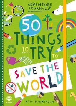 portada 50 Things to try to Save the World (Adventure Journal) (en Inglés)