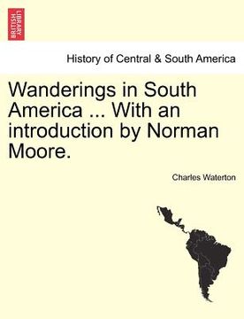 portada wanderings in south america ... with an introduction by norman moore.