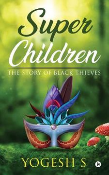 portada Super Children: The Story of Black Thieves (en Inglés)