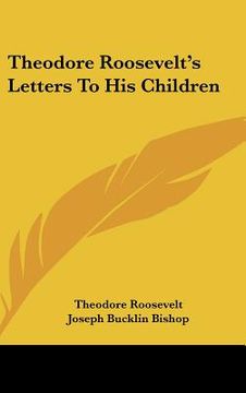 portada theodore roosevelt's letters to his children (in English)