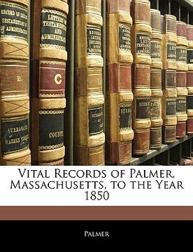 portada vital records of palmer, massachusetts, to the year 1850 (in English)