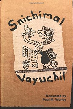 portada Snichimal Vayuchil (North Dakota Quarterly Supplement) (Volume 1) (in English)