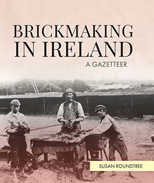 portada Brickmaking in Ireland: A Gazetteer
