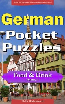 portada German Pocket Puzzles - Food & Drink - Volume 4: A collection of puzzles and quizzes to aid your language learning (Pocket Languages)