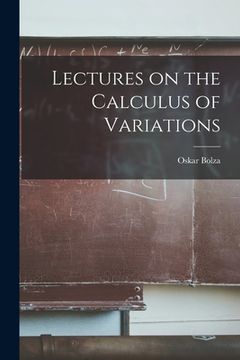 portada Lectures on the Calculus of Variations (en Inglés)