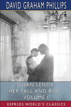 portada Susan Lenox: Her Fall and Rise - Volume I (Esprios Classics) (en Inglés)