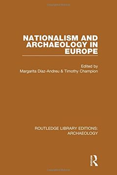 portada 21: Nationalism and Archaeology in Europe: Volume 28 (Routledge Library Editions: Archaeology)