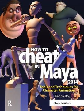 portada How to Cheat in Maya 2014: Tools and Techniques for Character Animation (en Inglés)