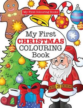 portada My First CHRISTMAS Colouring Book ( Crazy Colouring For Kids) (en Inglés)