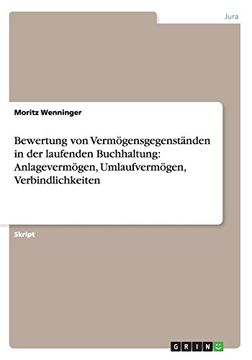 portada Bewertung Von Vermogensgegenstanden in Der Laufenden Buchhaltung: Anlagevermogen, Umlaufvermogen, Verbindlichkeiten (German Edition)