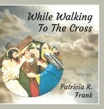 portada While Walking To The Cross (en Inglés)