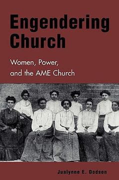 portada engendering church: women, power and the ame church