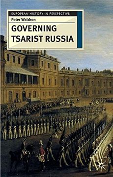 portada Governing Tsarist Russia (European History in Perspective) (en Inglés)