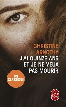 portada J'Ai Quinze Ans Et Je Ne Veux Pas Mourir (in French)
