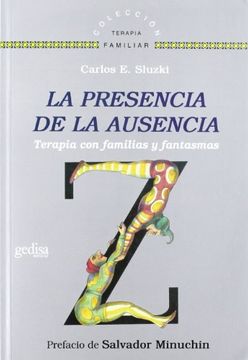 portada La Presencia de la Ausencia: Terapia con Familias y Fantasmas (in Spanish)