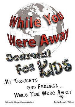 portada while you were away: absence journal for children (en Inglés)