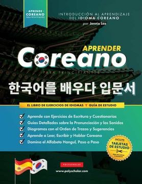 portada Aprender Coreano Para Principiantes - el Libro de Ejercicios de Idiomas: Guía de Estudio, Paso a Paso y Fáciles, Para Aprender a Leer, Escribir y.   De Estudio): 1 (Libros Para Aprender Coreano)