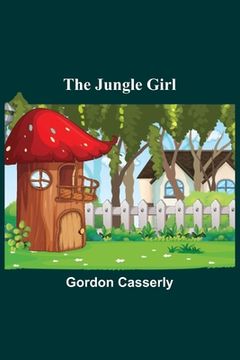 portada The Jungle Girl (en Inglés)