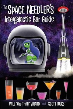 portada The Space Needler's Intergalactic Bar Guide (en Inglés)