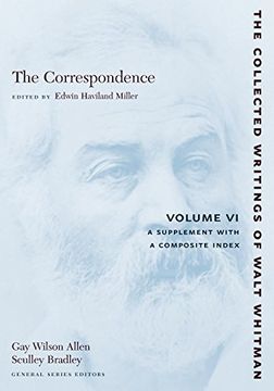 portada The Correspondence, Vol. 6: A Supplement With a Composite Index (Collected Writings of Walt Whitman) 