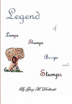 portada the legend of lumps thumps bumps and stumps (en Inglés)