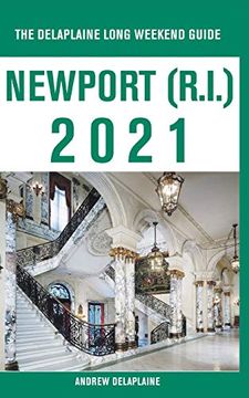 portada Newport (R. I. ) - the Delaplaine 2021 Long Weekend Guide (in English)
