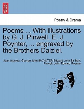 portada poems ... with illustrations by g. j. pinwell, e. j. poynter, ... engraved by the brothers dalziel. (en Inglés)