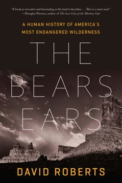 portada The Bears Ears: A Human History of America's Most Endangered Wilderness (en Inglés)
