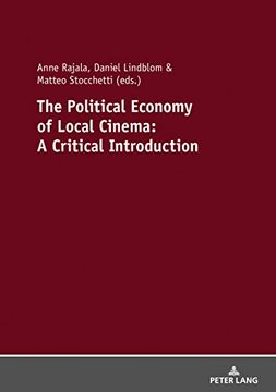 portada The Political Economy of Local Cinema: A Critical Introduction (en Inglés)