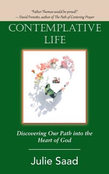 portada Contemplative Life: Discovering Our Path into the Heart of God (en Inglés)