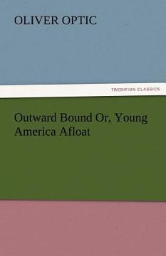 portada outward bound or, young america afloat (en Inglés)